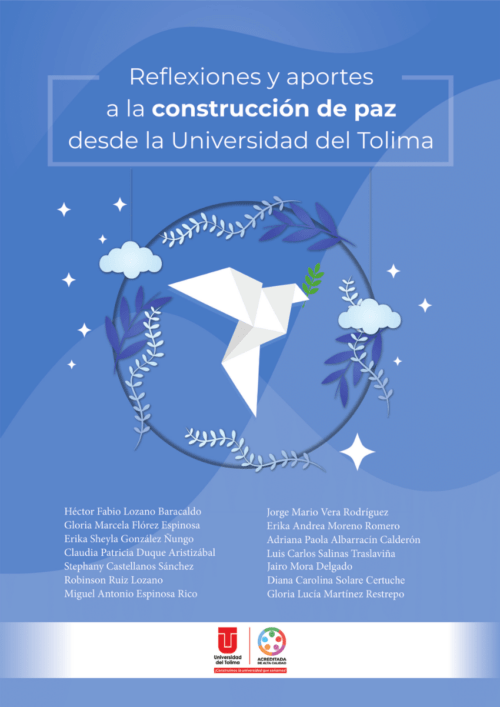 Reflexiones Y Aportes A La Construcción De Paz Desde La Universidad Del Tolima