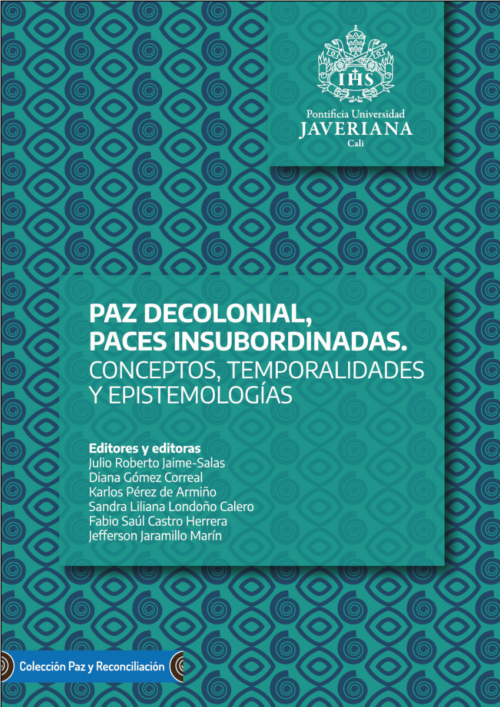 Paz Decolonial, Paces Insubordinadas