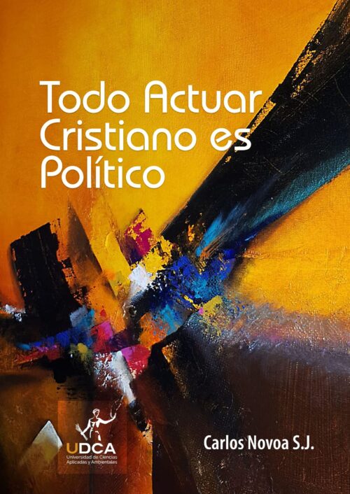 Todo Actuar Cristiano Es Político