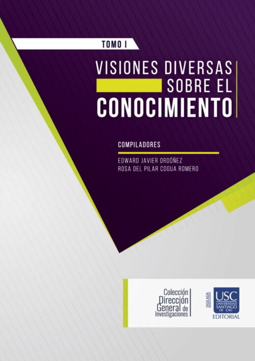 Visiones Diversas Sobre El Conocimiento. Tomo I