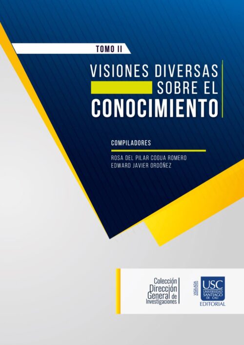 Visiones Diversas Sobre El Conocimiento. Tomo Ii