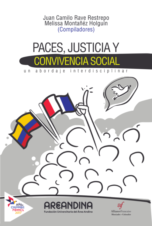 Paces, Justicias Y Convivencia Social. Un Abordaje Interdisciplinar