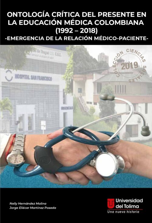 Ontología Crítica Del Presente En La Educación Médica Colombiana 1992-2018