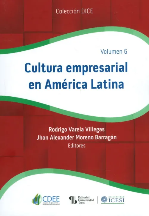 Cultura Empresarial En América Latina. Volumen 6