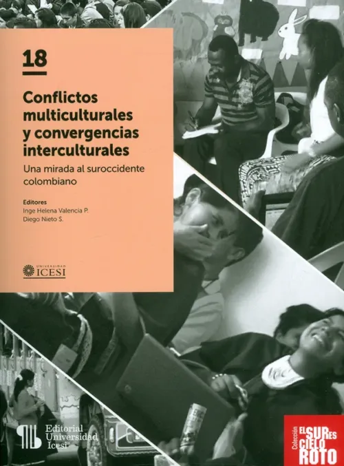 Conflictos Multiculturales Y Convergencias Interculturales. Una Mirada Al Suroccidente Colombiano