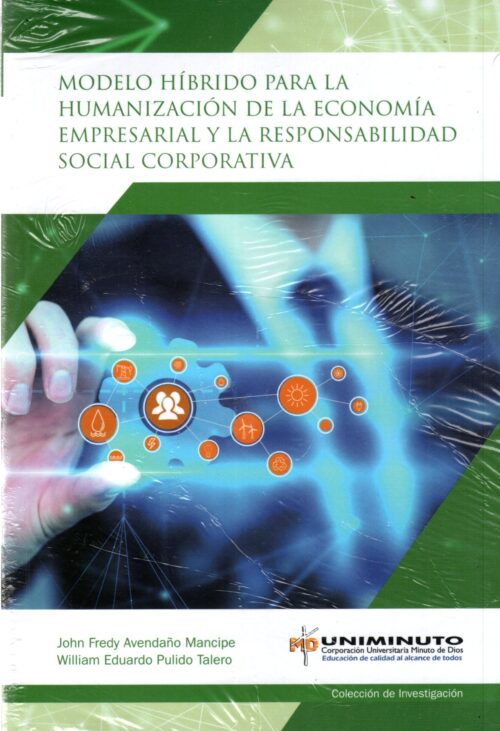 MODELO HIBRIDO PARA LA HUMANIZACION DE LA ECONOMIA EMPRESARIAL Y LA RESPONSABILIDAD SOCIAL CORPORATIVA