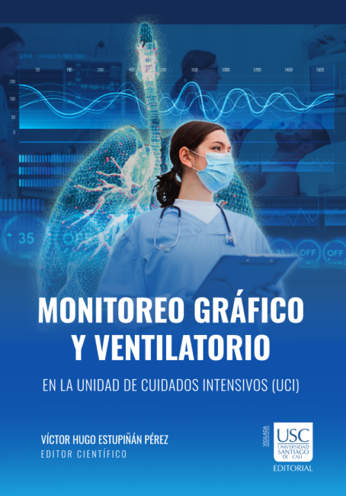 MONITOREO GRÁFICO Y VENTILATORIO EN LA UNIDAD DE CUIDADOS INTENSIVOS (UCI)