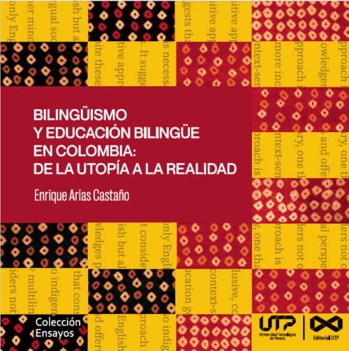 BILINGÚISMO Y EDUCACION BILINGÚE EN COLOMBIA: DE LA AUTOPÍA A LA REALIDAD