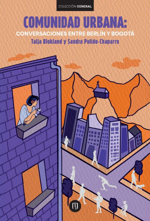 COMUNIDAD URBANA: CONVERSACIONES ENTRE BERLÍN Y BOGOTÁ